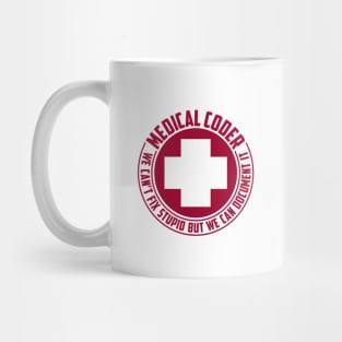 Medical Coders Can't Fix Stupid Mug